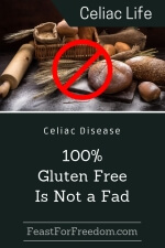 Pinterest mini image - Celiac disease 100% gluten free is not a fad with a variety of breads and a no go symbol