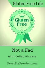 Pinterest mini image - Gluten Free is not a fad with Celiac Disease with green emblem