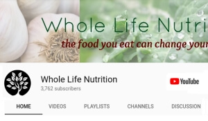You Tube Channel - Whole Life Nutrition image